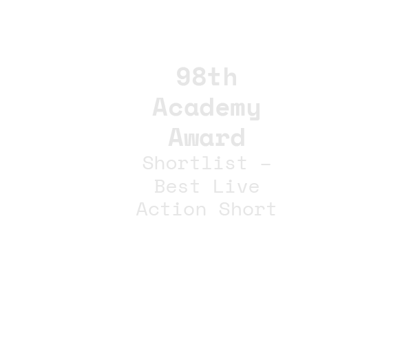 98th Academy Award Shortlist - Best Live Action Short Film